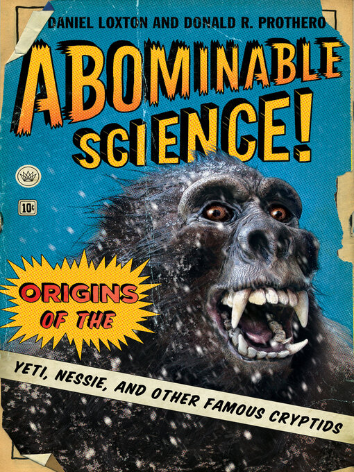 Title details for Abominable Science! by Daniel Loxton - Available